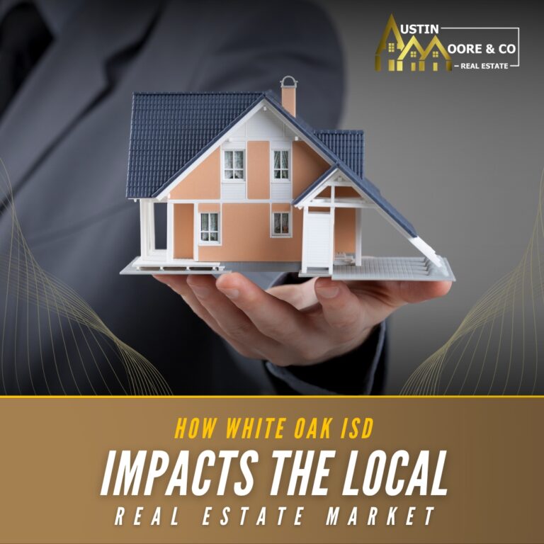 How White Oak ISD Impacts the Local Real Estate Market