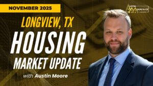 Featured image for Longview TX November 2025 Real Estate Market Update blog article.