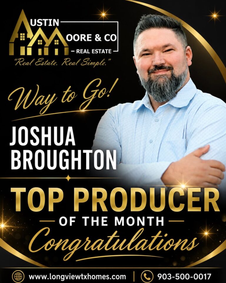 Joshua Broughton recognized as Top Producer of the Month by Austin Moore & Company Real Estate in Longview Texas